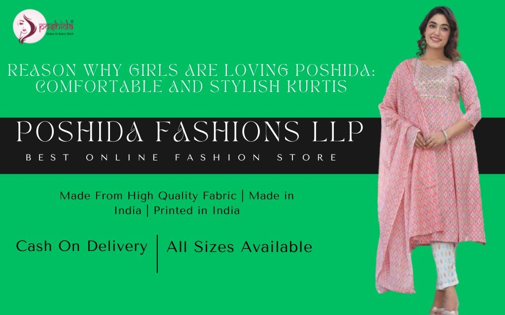 Reason Why Girls are Loving Poshida: Comfortable and Stylish Kurtis